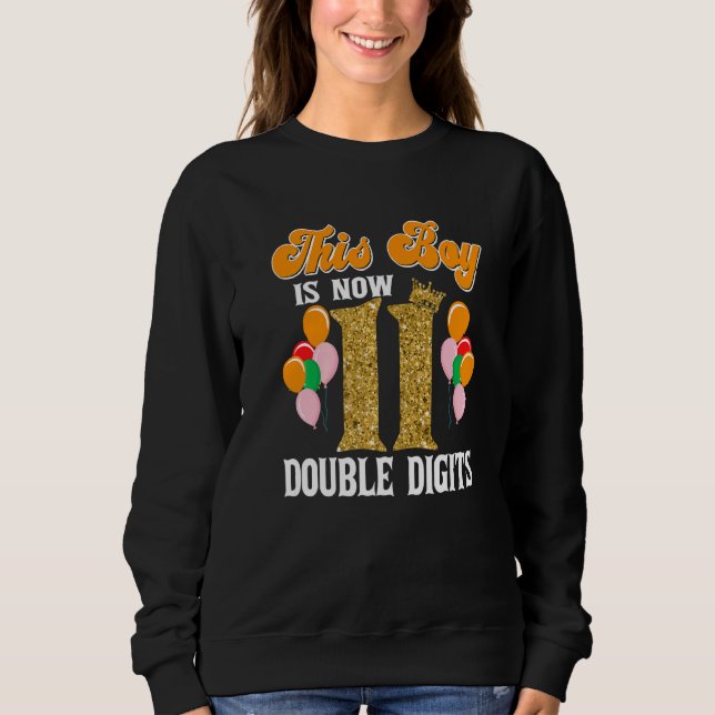 This Boy Is Now 11 Double Digits Birthday Party Sweatshirt (Front)