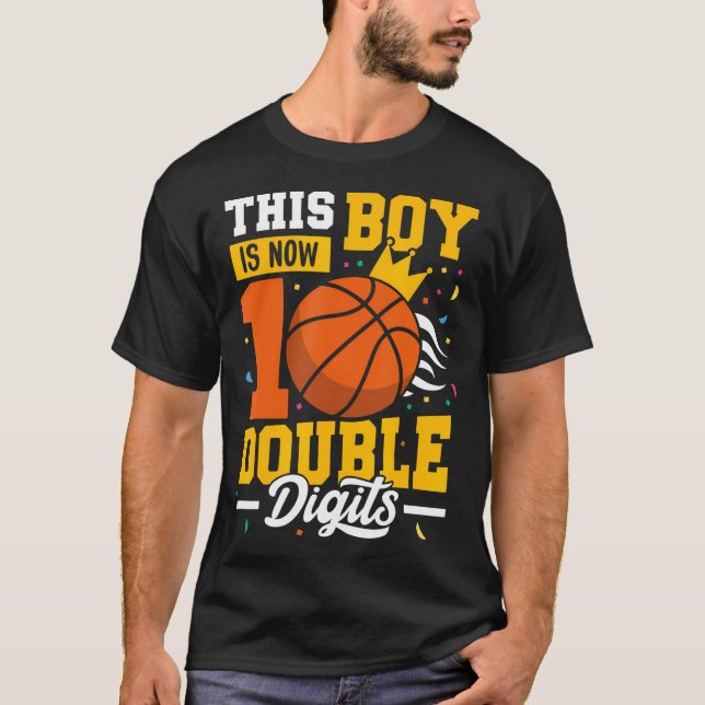 This Boy Is Now Double Digits Basketball Boy 10Th  T-Shirt (Front)
