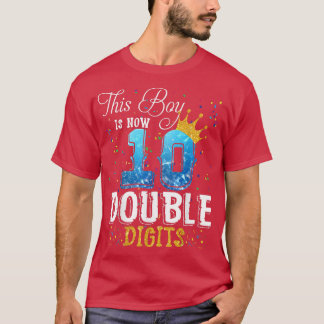 This Boy is Now Double Digits, Birthday Boy 10 yea T-Shirt