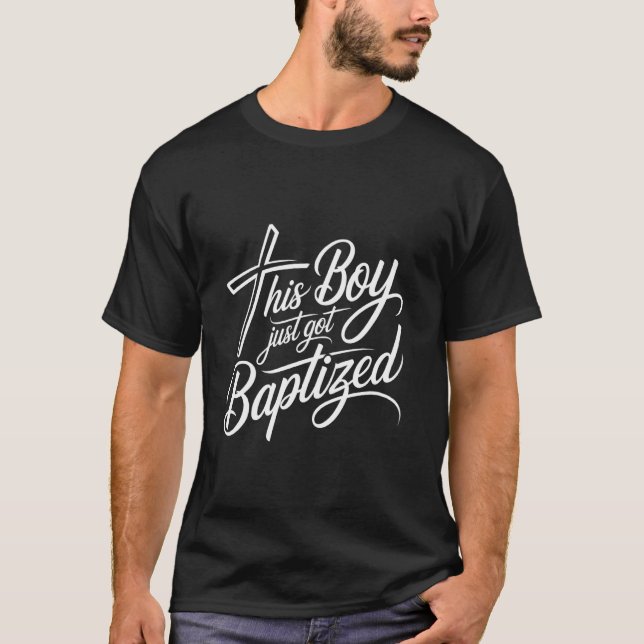 This Boy Just Got Baptized Catholic Communion Reli T-Shirt (Front)