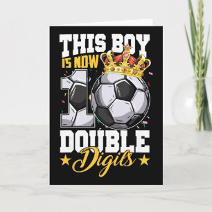 This Boy Now 10 Double Digits Soccer 10 Years Old Card