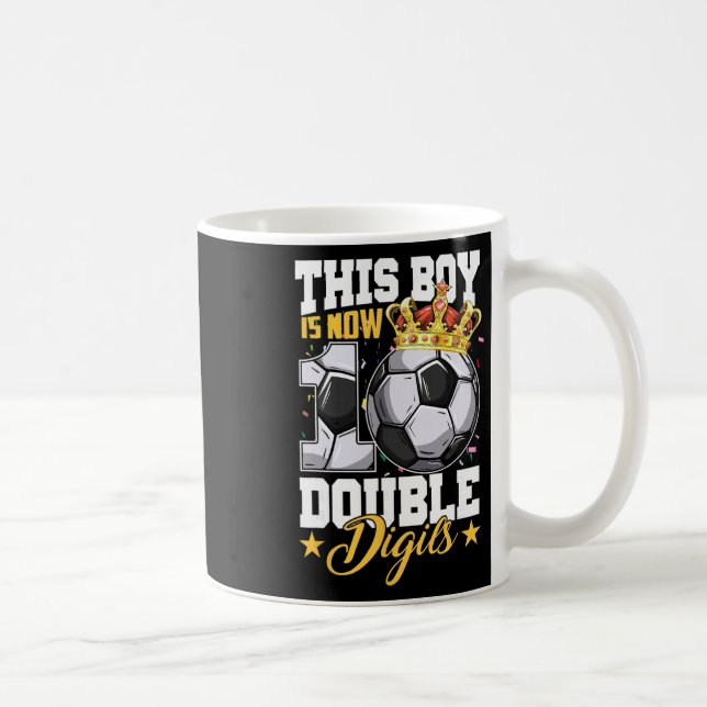 This Boy Now 10 Double Digits Soccer 10 Years Old  Coffee Mug (Right)