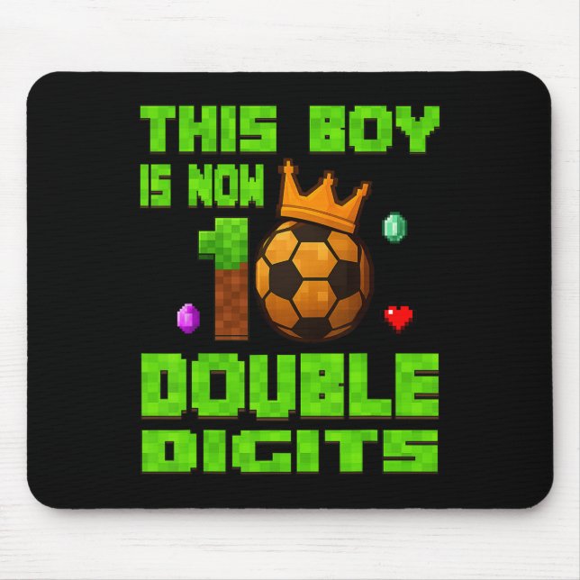 This Boy Now 10 Double Digits Soccer 10 Years Old  Mouse Pad (Front)