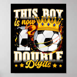 This Boy Now 10 Double Digits Soccer 10 Years Old  Poster