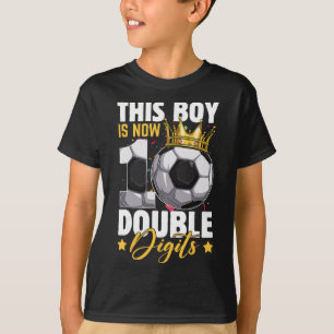 This Boy Now 10 Double Digits Soccer 10 Years Old T-Shirt