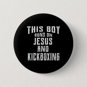 This Boy Runs On Jesus And Kickboxing Christian Gi 2 Inch Round Button