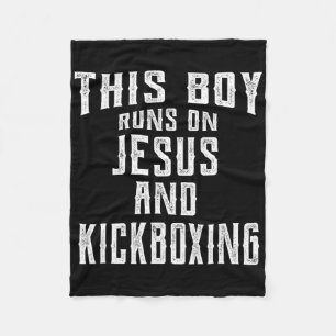 This Boy Runs On Jesus And Kickboxing Christian Gi Fleece Blanket