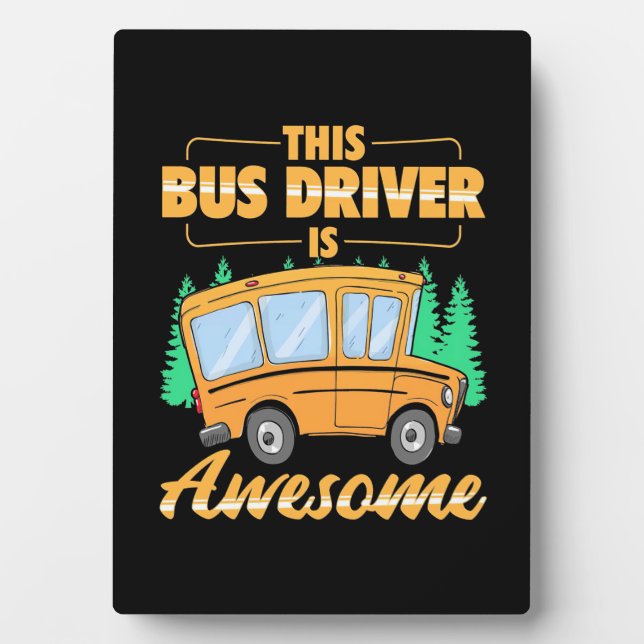 This Bus Driver Is Awesome Plaque (Front)