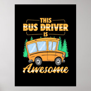 This Bus Driver Is Awesome Poster
