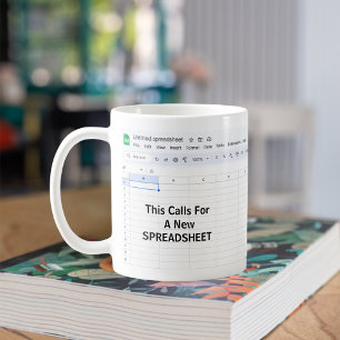This Calls For A New Spreadsheet - Funny Office  Coffee Mug