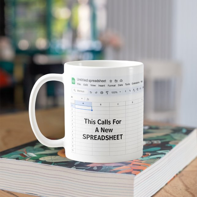 This Calls For A New Spreadsheet - Funny Office  Coffee Mug (This calls for a new spreadsheet)
