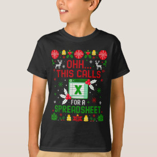This Calls For A Spreadsheet Ugly Christmas T-Shirt