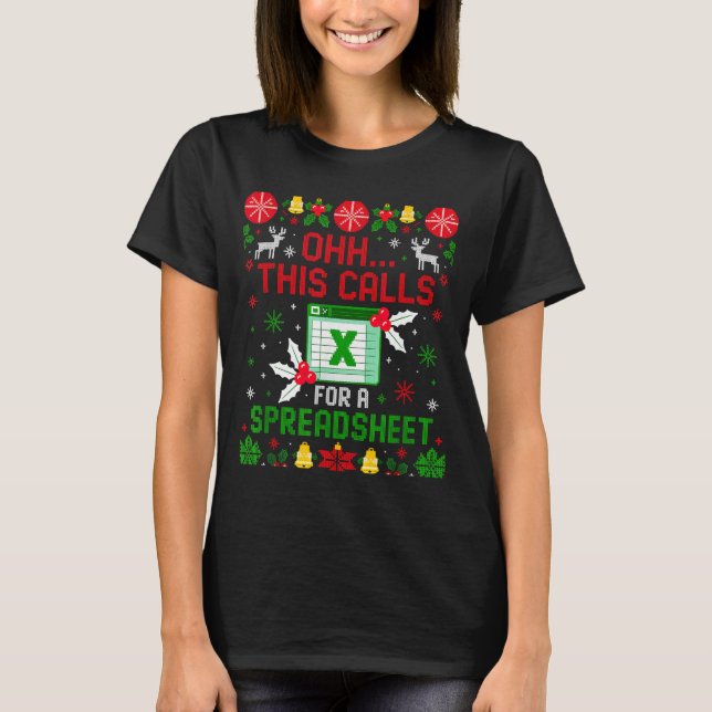 This Calls For A Spreadsheet Ugly Christmas  T-Shirt (Front)