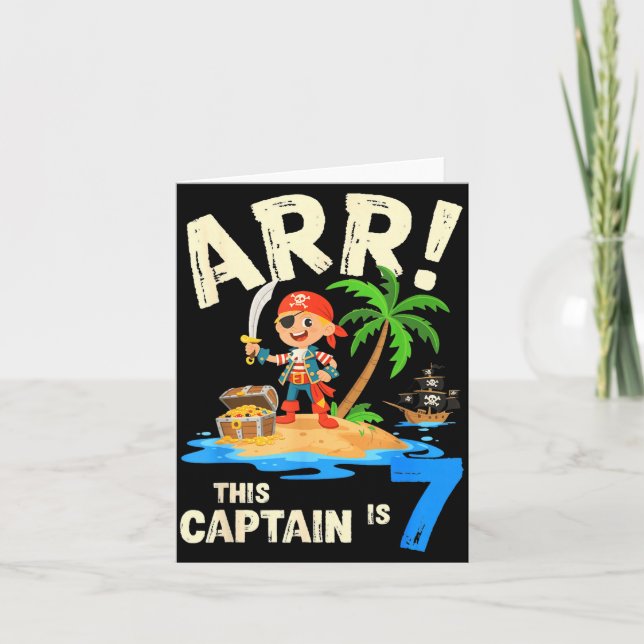 This captain is 7 arr pirate 7th birthday bday card (Front)