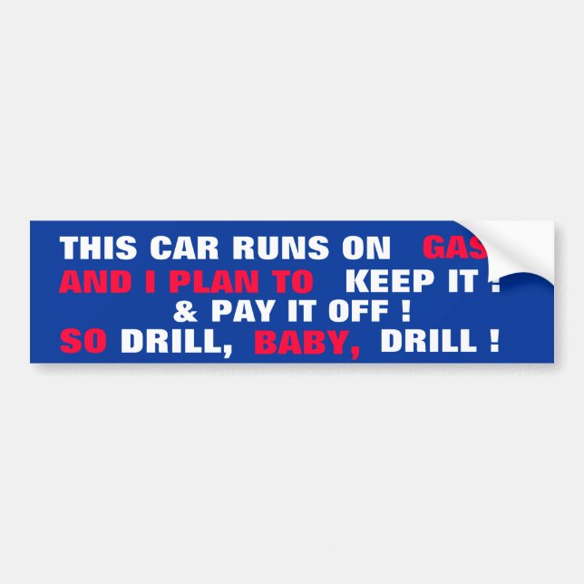 THIS CAR RUNS ON GAS!   &  I PLAN TO KEEP IT! BUMPER STICKER (Front)
