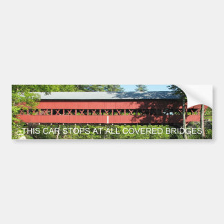 This car stops at all Covered Bridges Bumper Sticker