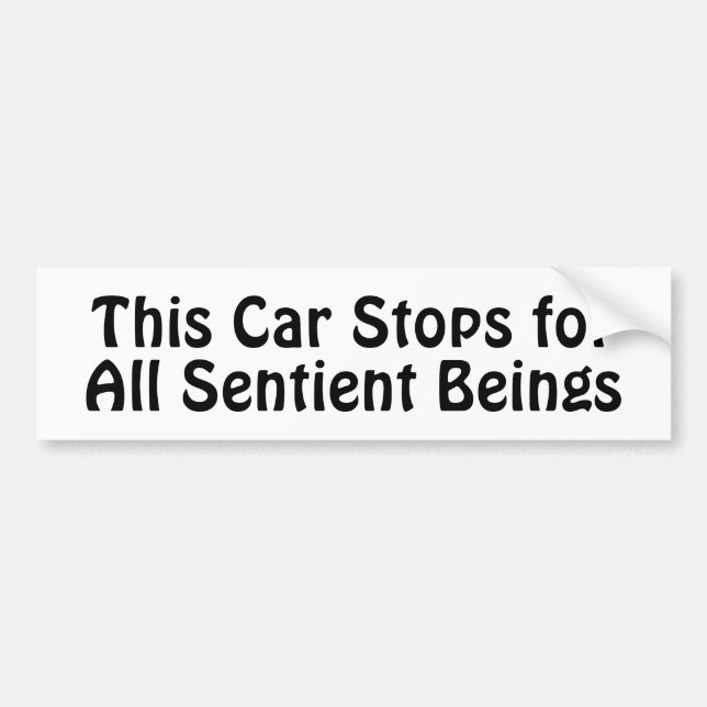 This Car Stops for All Sentient Beings Buddhist Bumper Sticker (Front)