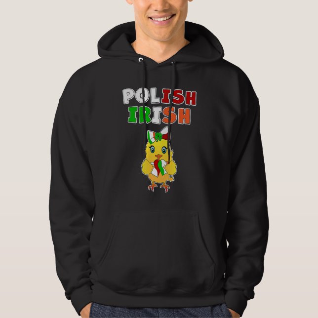 This chick is half Polish half Irish  Polish Irish Hoodie (Front)