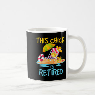 This Chick Is Retired Women Retirement  Coffee Mug