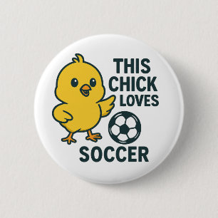 This Chick Loves Soccer 2 Inch Round Button