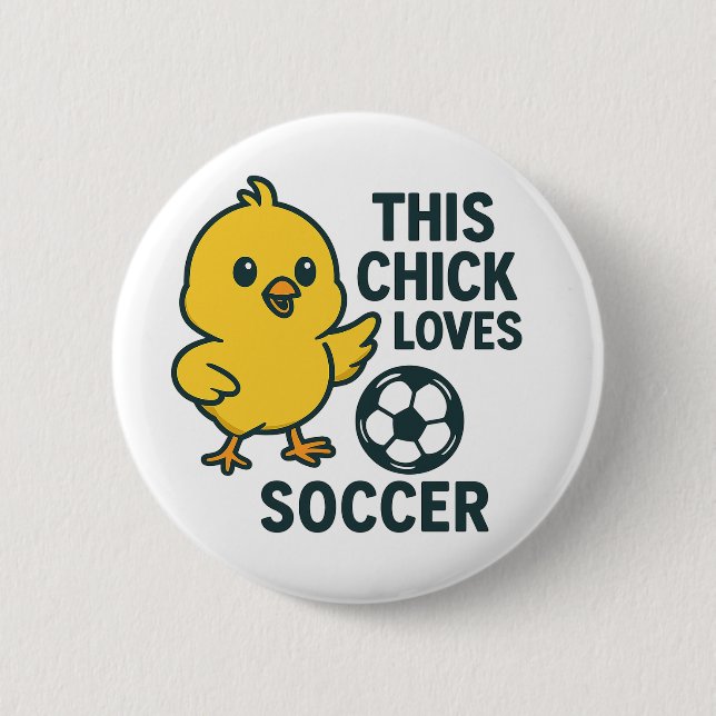 This Chick Loves Soccer 2 Inch Round Button (Front)