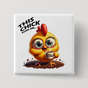 This Chick Runs On... Coffee 2 Inch Square Button