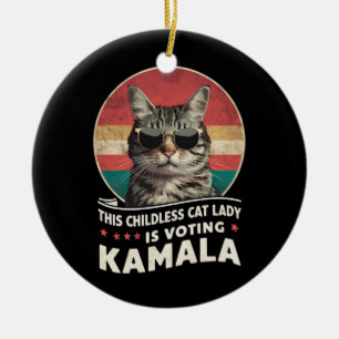 This Childless Cat Lady is Voting Kamala Ceramic Ornament