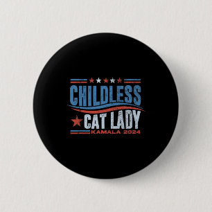 This Childless Cat Lady Is Voting Kamala Election 2 Inch Round Button