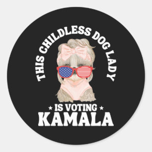This Childless Dog Lady Is Voting Kamala 2024 Funn Classic Round Sticker
