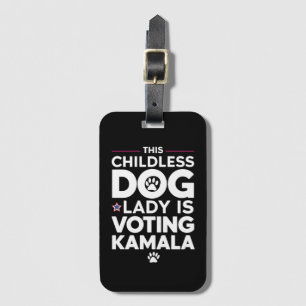 This Childless Dog Lady is Voting Kamala Election  Luggage Tag