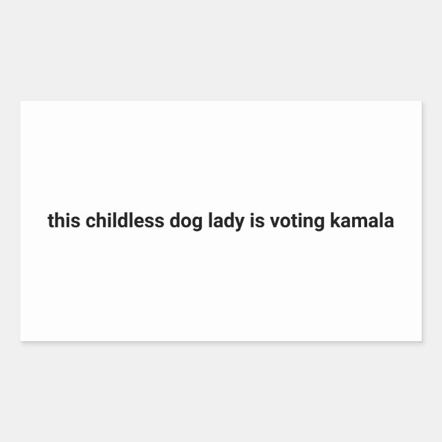 This childless dog lady is voting kamala white sticker (Front)