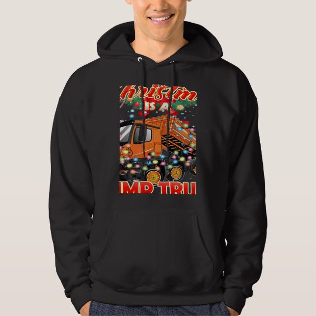 This Christmas All I Want is a Dump Truck Hoodie (Front)