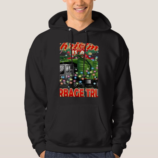 This Christmas All I Want is a Garbage Truck Hoodie (Front)