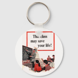 This Class May Save Your Life Keychain