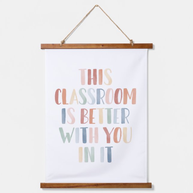 This Classroom Is Better With You in it Rainbow Po Hanging Tapestry (Front)