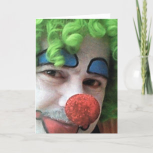 THIS CLOWN IS NOT CLOWNING AROUND BIRTHDAY CARD
