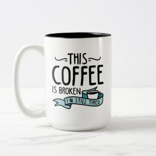 This Coffee Is Broken Two-Tone Coffee Mug