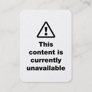 ⚠ This Content Is Currently Unavailable Business Card