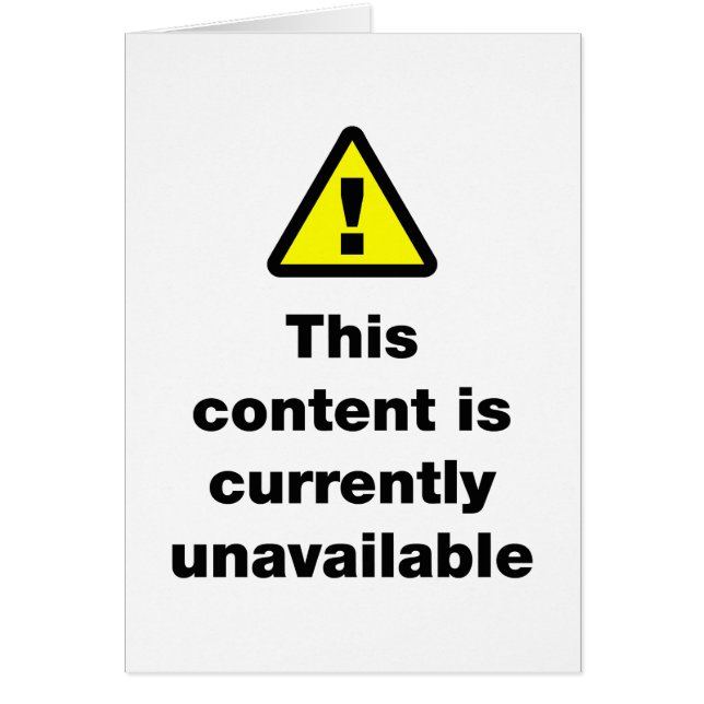 ⚠ This Content Is Currently Unavailable Card (Front)