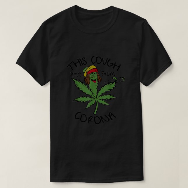 This Cough Ain't From Corona T-Shirt (Design Front)