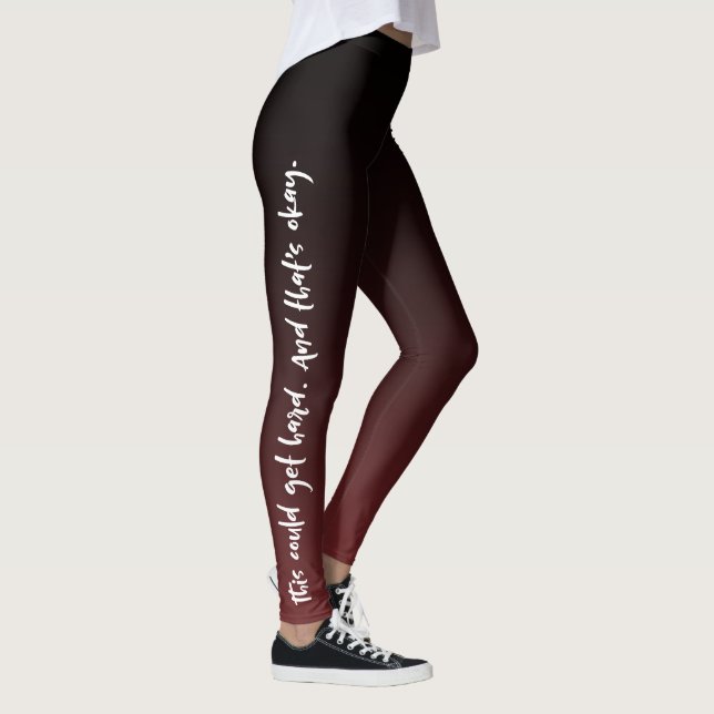 "This could get hard. And that's okay." Typography Leggings (Right)