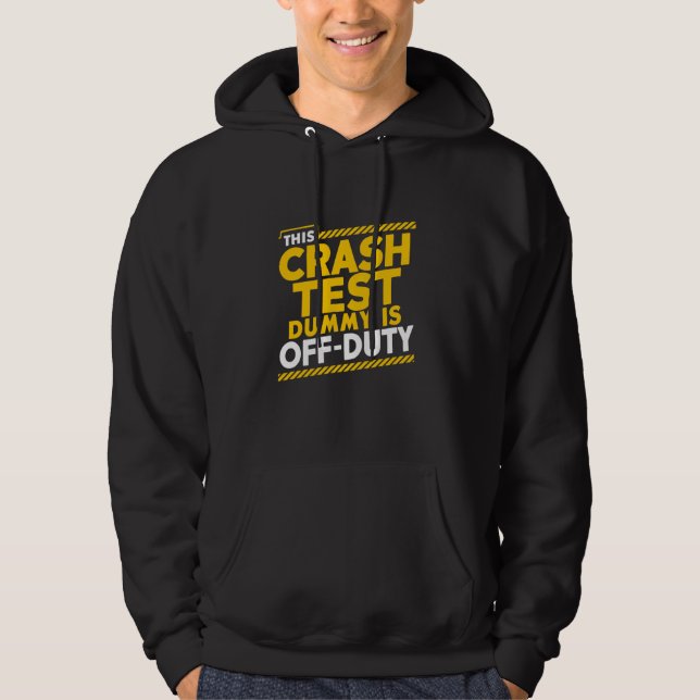 This Crash Test Dummy is Off-Duty Hoodie (Front)
