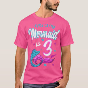ThIs Cute Mermaid Is 3 Birthday Celebration 3rd Bd T-Shirt