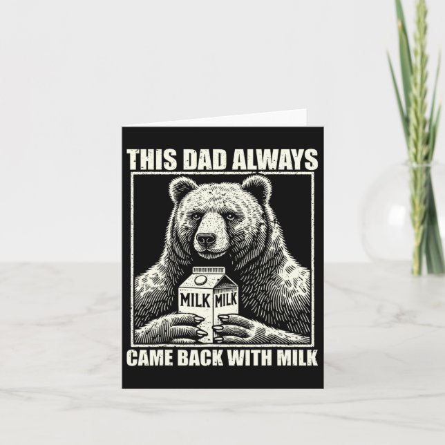 This Dad Always Came Back With Milk Funny Fathers  Card (Front)