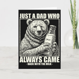 This Dad Always Came Byck With Milk Funny Fathers Card