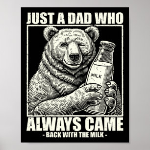 This Dad Always Came Byck With Milk Funny Fathers Poster