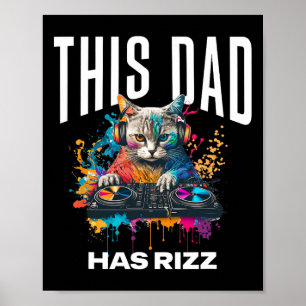 This Dad Has Rizz Cool Dj Cat Rizzler Dad Father's Poster