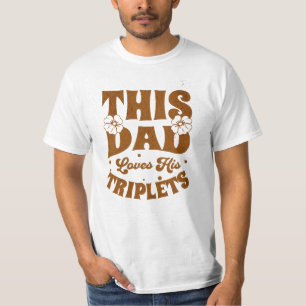 This Dad Loves His Triplets-Fathers Day-Funny T-Shirt