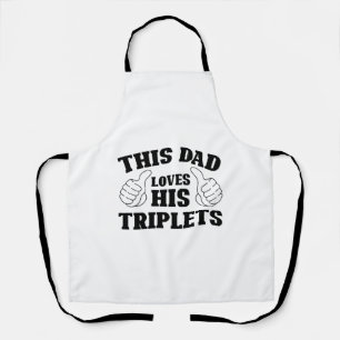 This Dad Loves His Triplets - Gift for Dad with Th Apron
