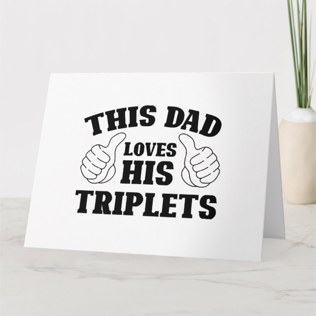 This Dad Loves His Triplets - Gift for Dad with Th Card (Front)